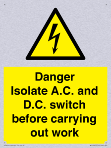 DANGER Isolate A.C. and D.C. switch before carrying out work